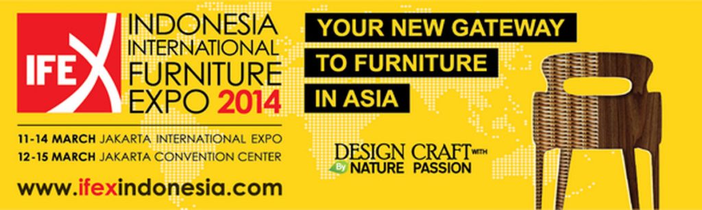 Indonesia International Furniture Expo 2014 (IFEX),11-15 Maret 2014