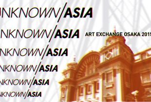 ART EXCHANGE OSAKA "UNKNOWN ASIA" in Japan 2015